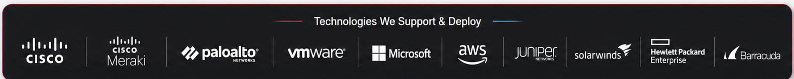 Technologies we support and deploy: Cisco, Cisco Meraki, Palo Alto Networks, VMware, Microsoft, AWS, Juniper Networks, SolarWinds, Hewlett Packard Enterprise, and Barracuda.